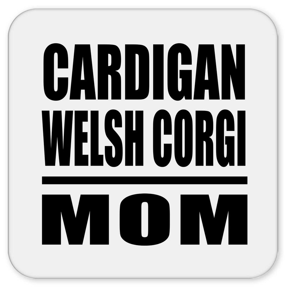 Cardigan Welsh Corgi Mom - Drink Coaster
