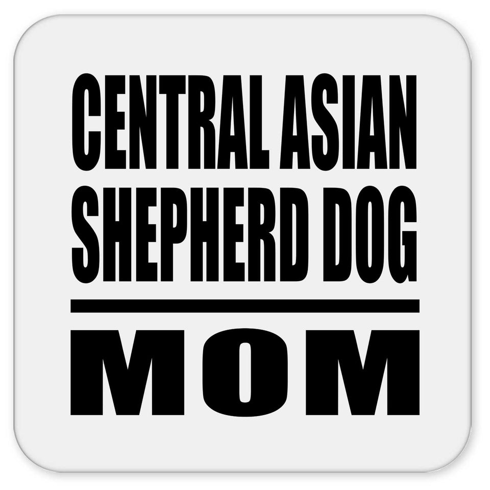 Central Asian Shepherd Dog Mom - Drink Coaster