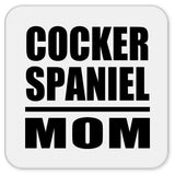 Cocker Spaniel Mom - Drink Coaster