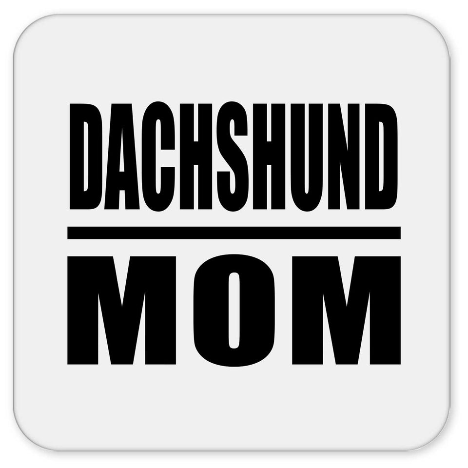 Dachshund Mom - Drink Coaster