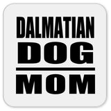Dalmatian Dog Mom - Drink Coaster
