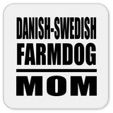 Danish-Swedish Farmdog Mom - Drink Coaster