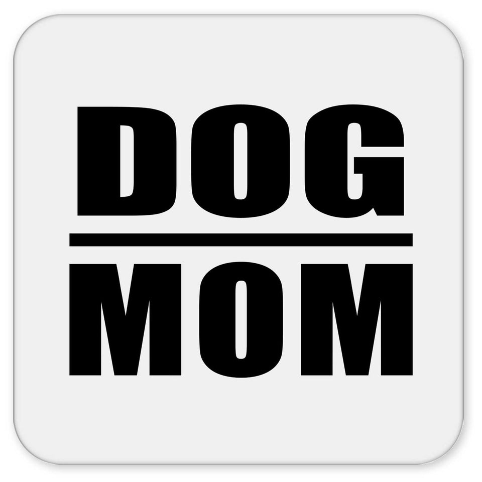 Dog Mom - Drink Coaster