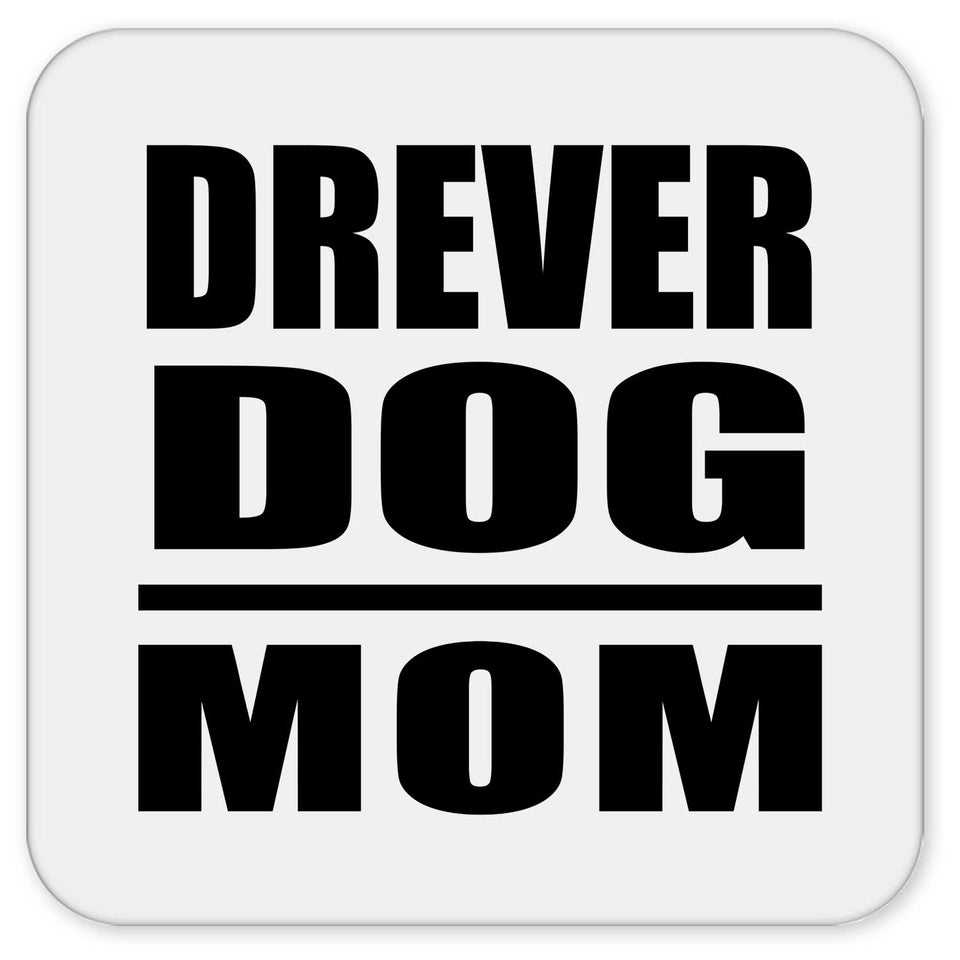 Drever Dog Mom - Drink Coaster