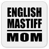 English Mastiff Mom - Drink Coaster
