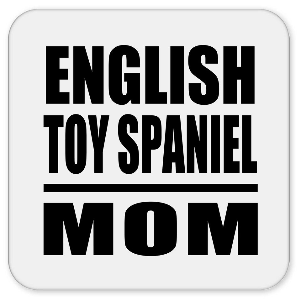 English Toy Spaniel Mom - Drink Coaster