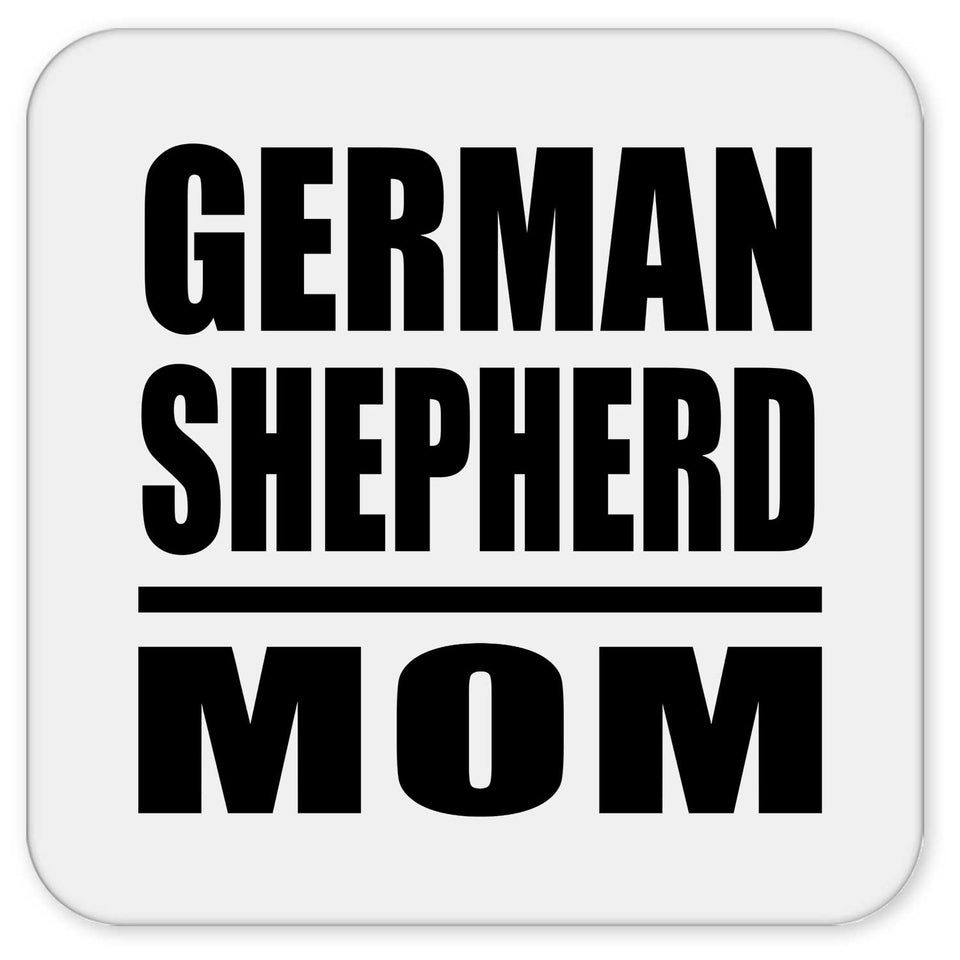 German Shepherd Mom - Drink Coaster