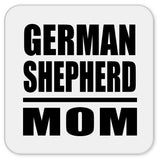German Shepherd Mom - Drink Coaster