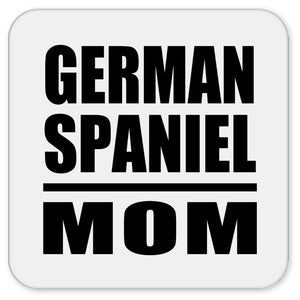German Spaniel Mom - Drink Coaster