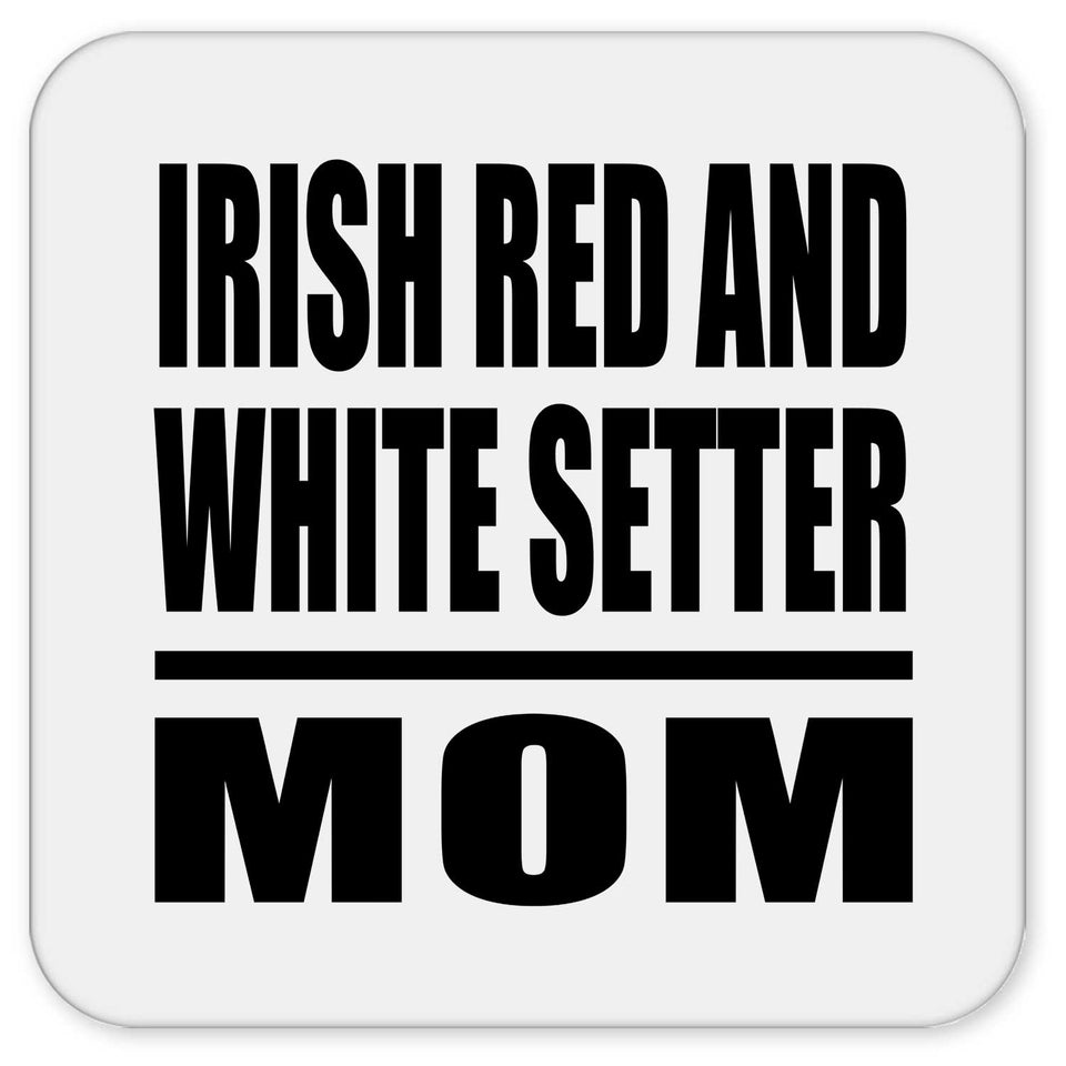 Irish Red And White Setter Mom - Drink Coaster