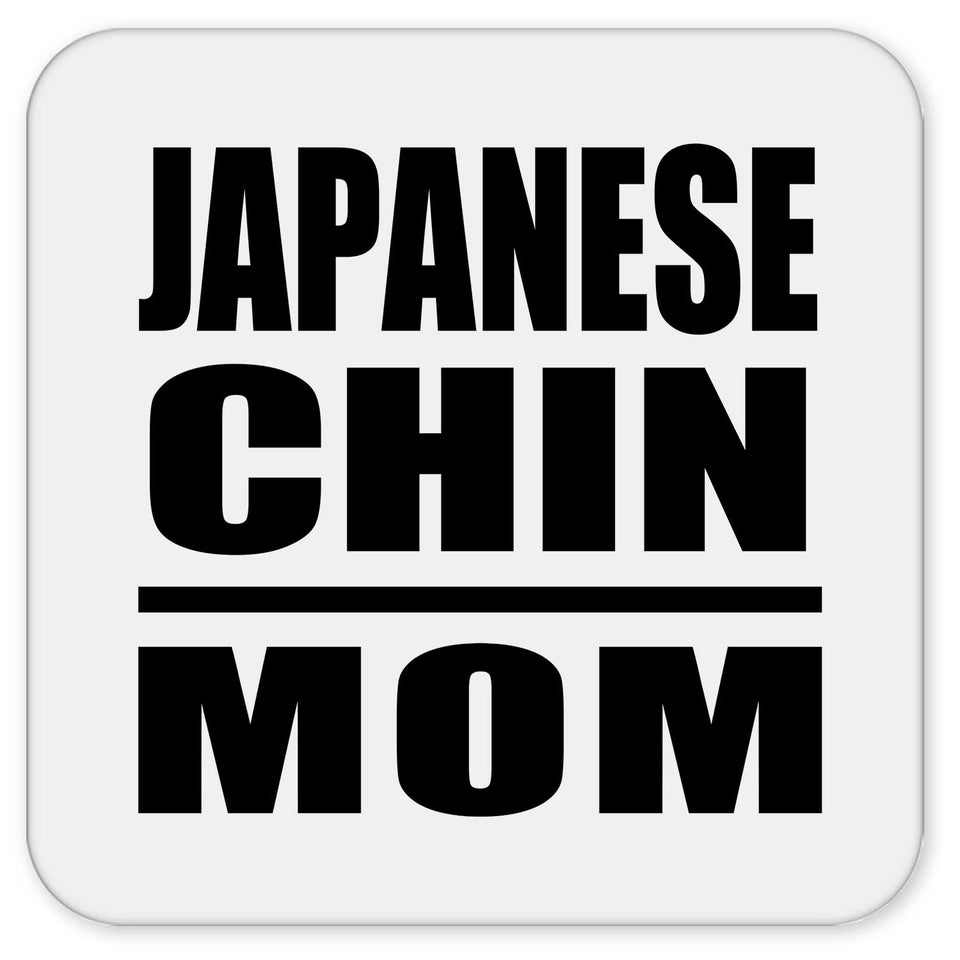 Japanese Chin Mom - Drink Coaster