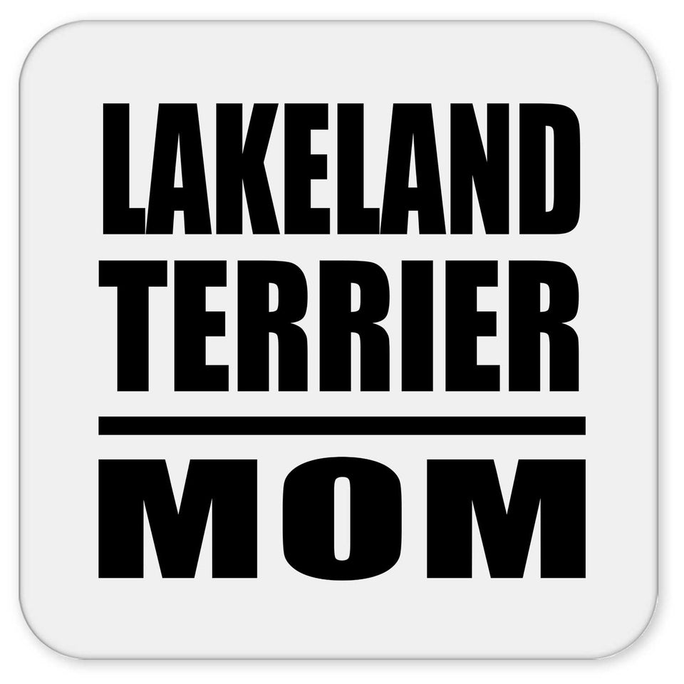 Lakeland Terrier Mom - Drink Coaster