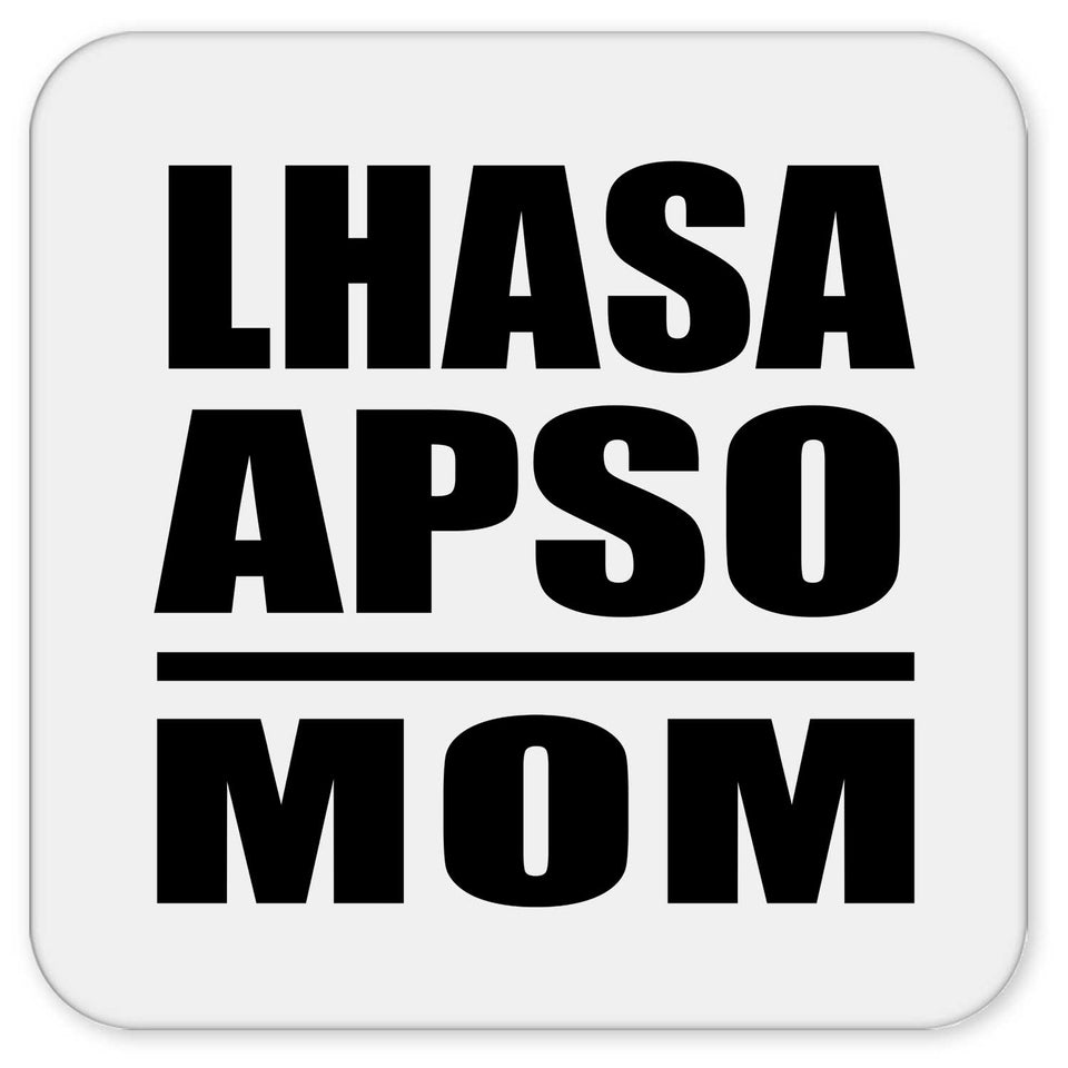 Lhasa Apso Mom - Drink Coaster