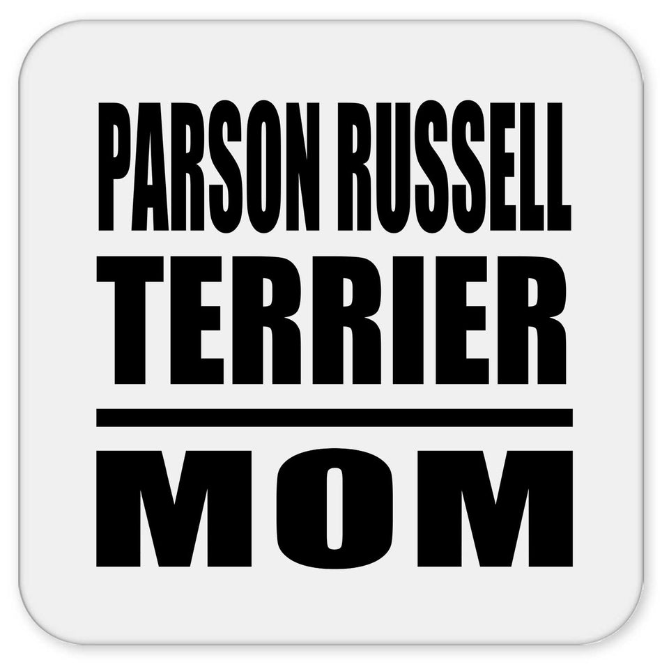Parson Russell Terrier Mom - Drink Coaster
