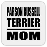 Parson Russell Terrier Mom - Drink Coaster