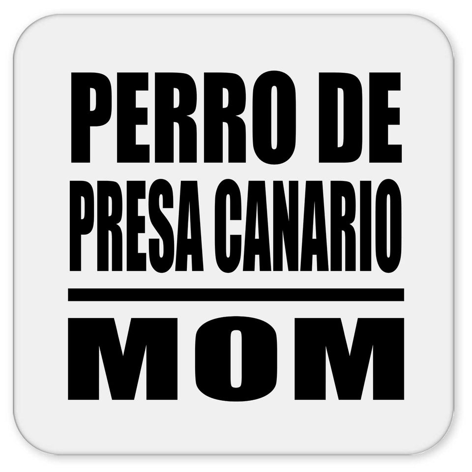 Perro De Presa Canario Mom - Drink Coaster
