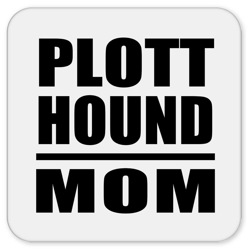Plott Hound Mom - Drink Coaster