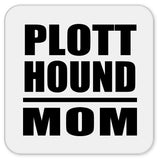 Plott Hound Mom - Drink Coaster