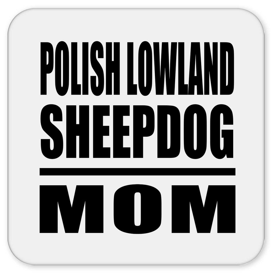 Polish Lowland Sheepdog Mom - Drink Coaster