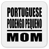 Portuguese Podengo Pequeno Mom - Drink Coaster