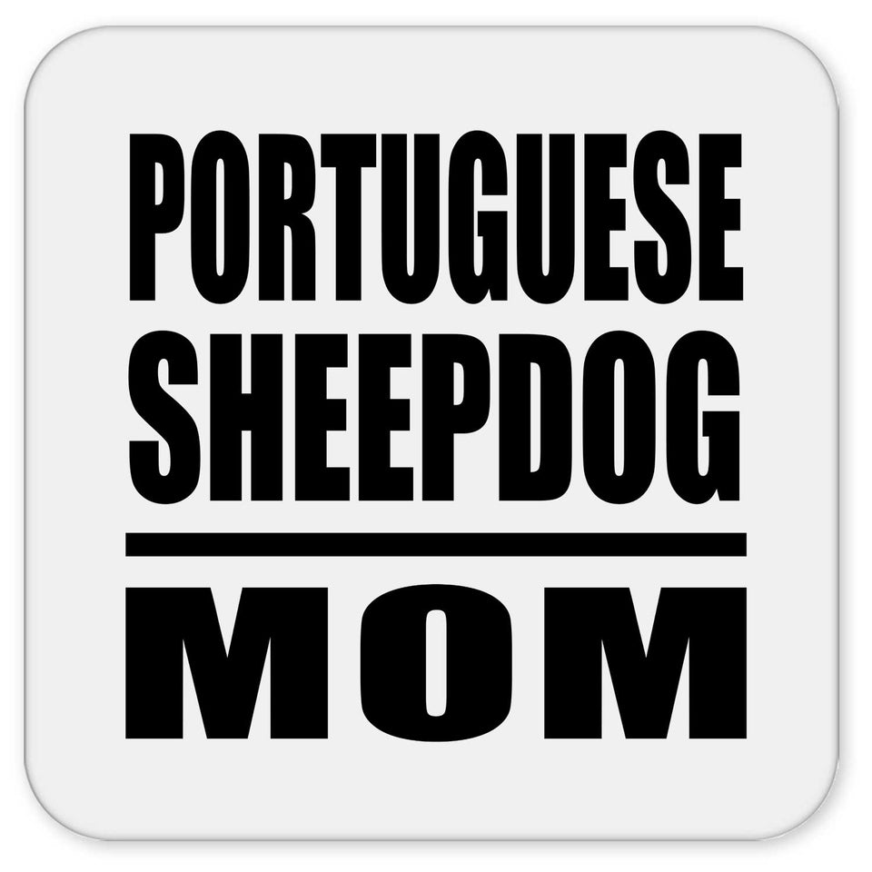 Portuguese Sheepdog Mom - Drink Coaster