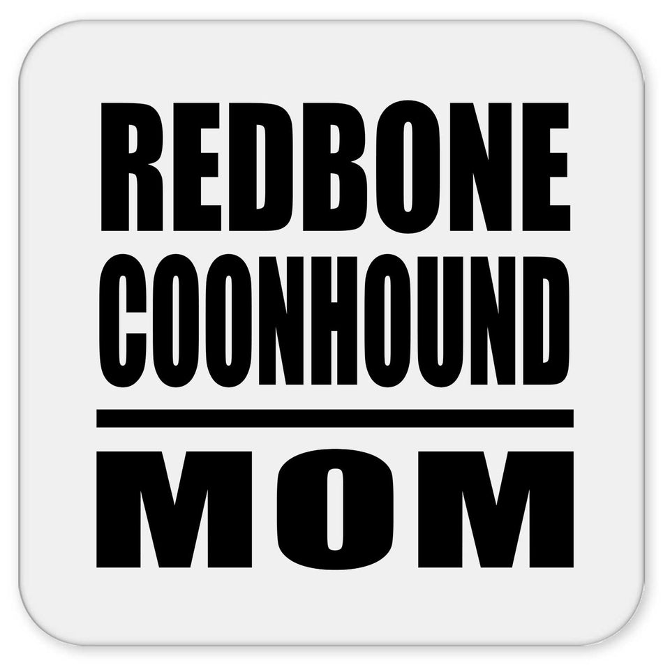 Redbone Coonhound Mom - Drink Coaster