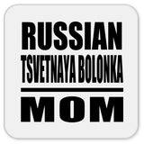 Russian Tsvetnaya Bolonka Mom - Drink Coaster