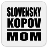 Slovensky Kopov Mom - Drink Coaster