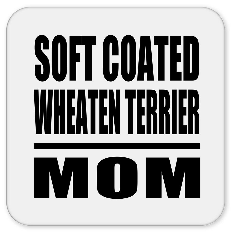 Soft Coated Wheaten Terrier Mom - Drink Coaster