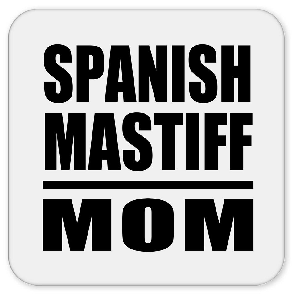 Spanish Mastiff Mom - Drink Coaster