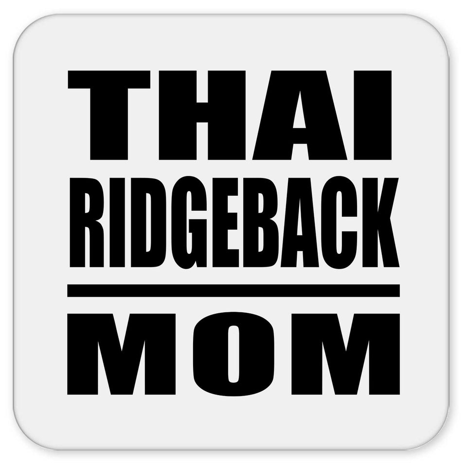 Thai Ridgeback Mom - Drink Coaster