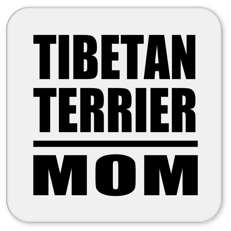 Tibetan Terrier Mom - Drink Coaster