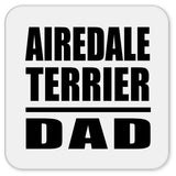 Airedale Terrier Dad - Drink Coaster