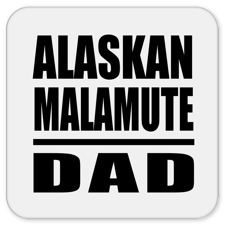 Alaskan Malamute Dad - Drink Coaster