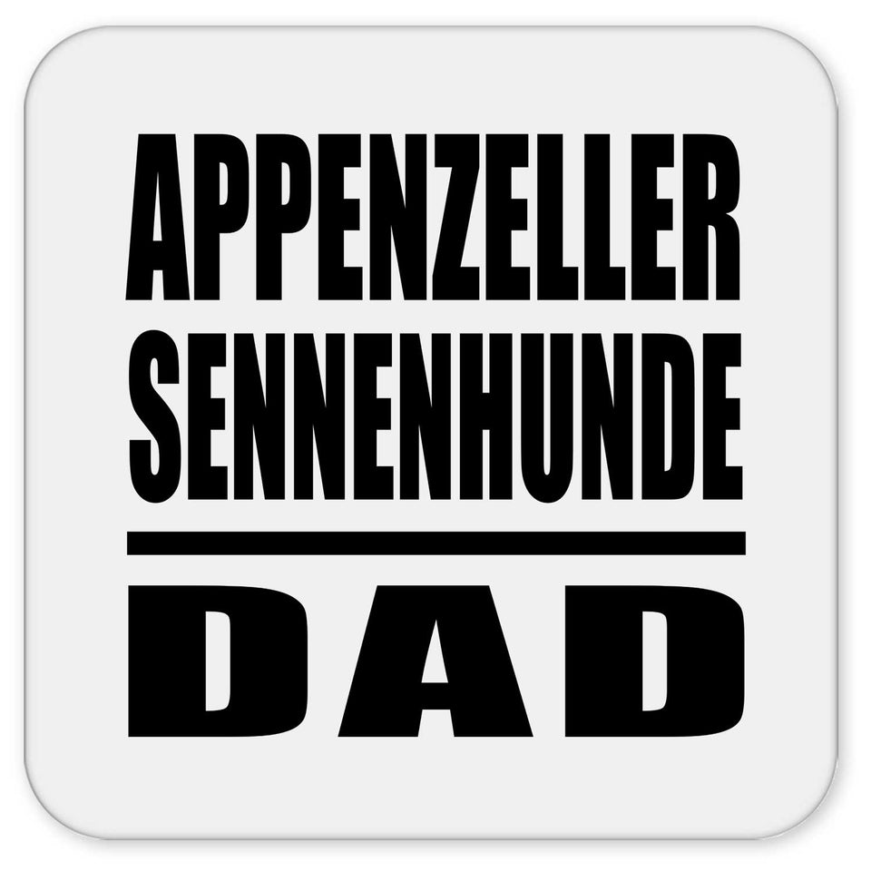Appenzeller Sennenhunde Dad - Drink Coaster