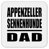 Appenzeller Sennenhunde Dad - Drink Coaster