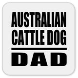 Australian Cattle Dog Dad - Drink Coaster