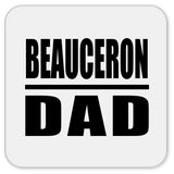 Beauceron Dad - Drink Coaster