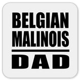 Belgian Malinois Dad - Drink Coaster