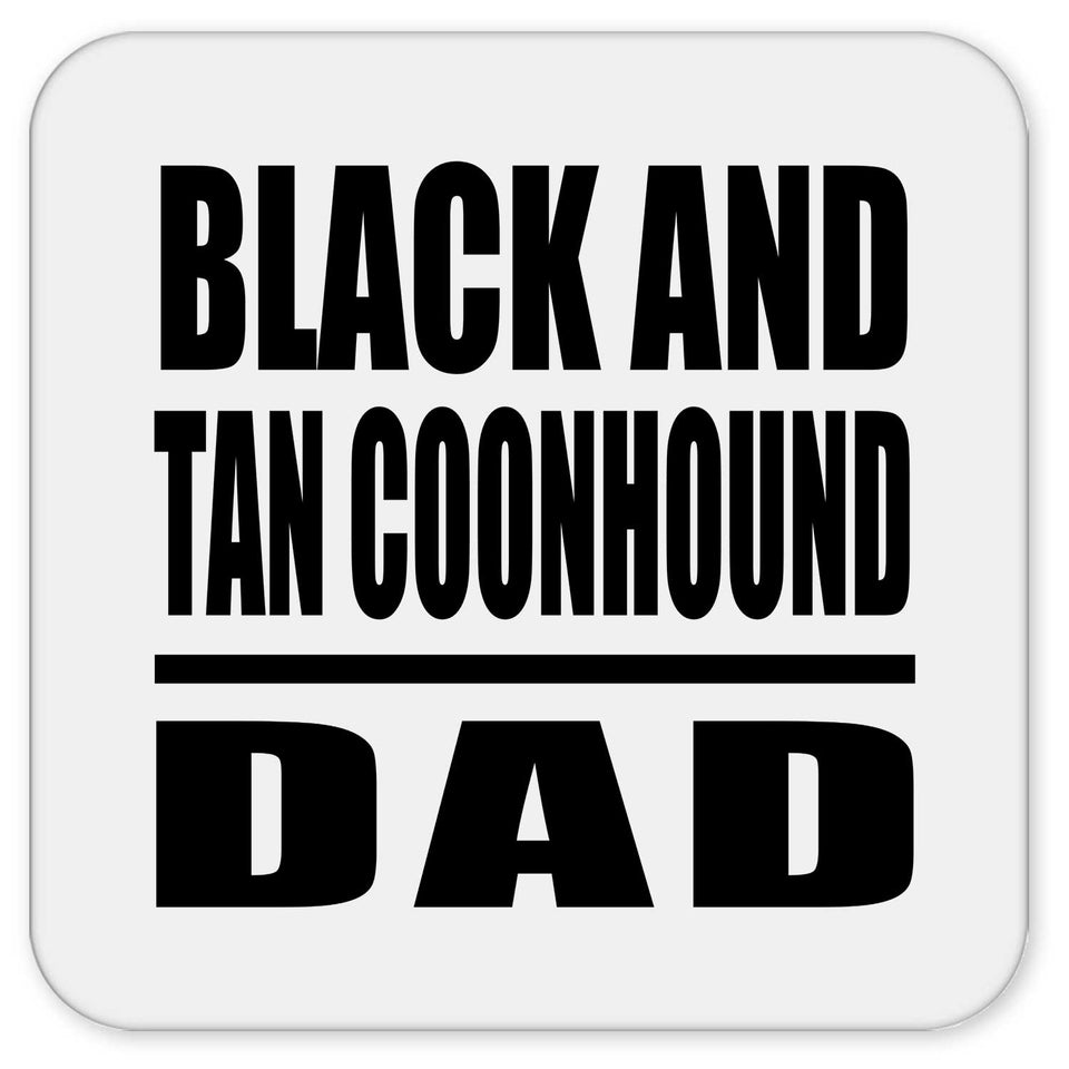 Black And Tan Coonhound Dad - Drink Coaster