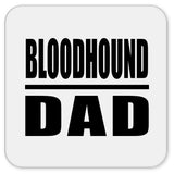 Bloodhound Dad - Drink Coaster