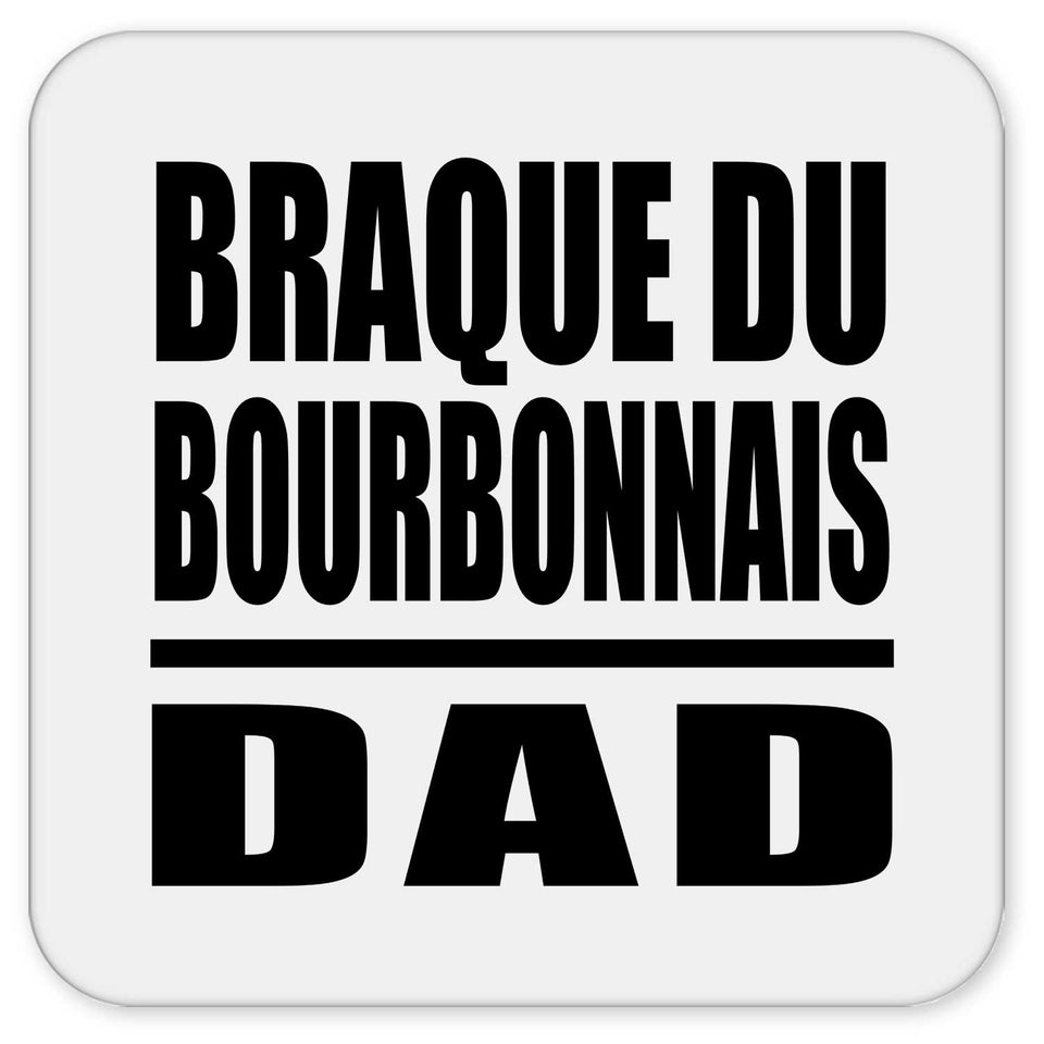 Braque Du Bourbonnais Dad - Drink Coaster