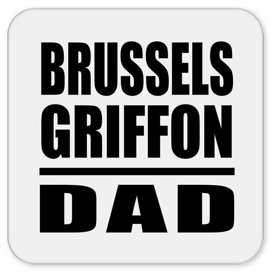 Brussels Griffon Dad - Drink Coaster