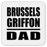 Brussels Griffon Dad - Drink Coaster