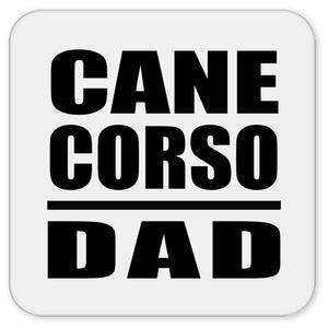Cane Corso Dad - Drink Coaster