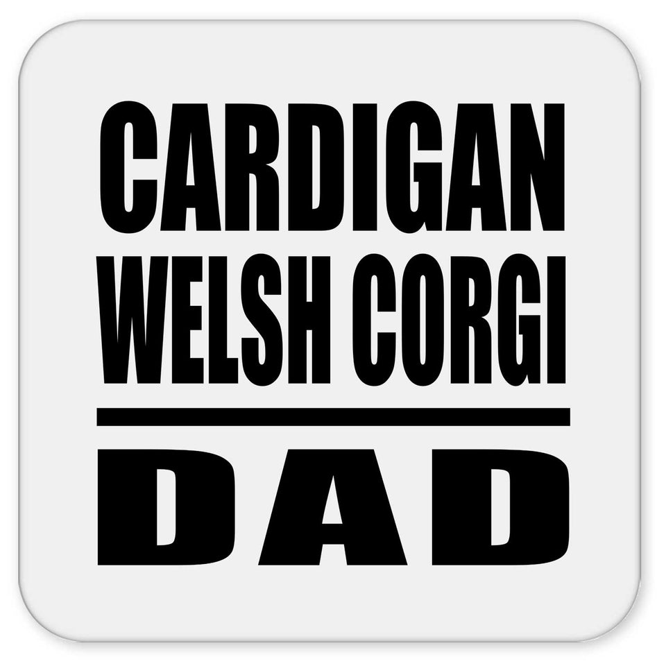 Cardigan Welsh Corgi Dad - Drink Coaster