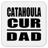 Catahoula Cur Dad - Drink Coaster