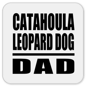 Catahoula Leopard Dog Dad - Drink Coaster