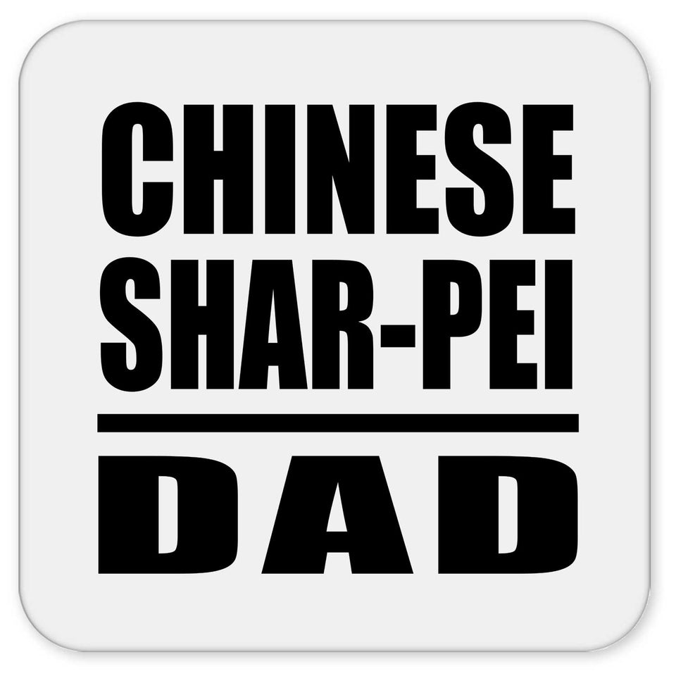 Chinese Shar-Pei Dad - Drink Coaster