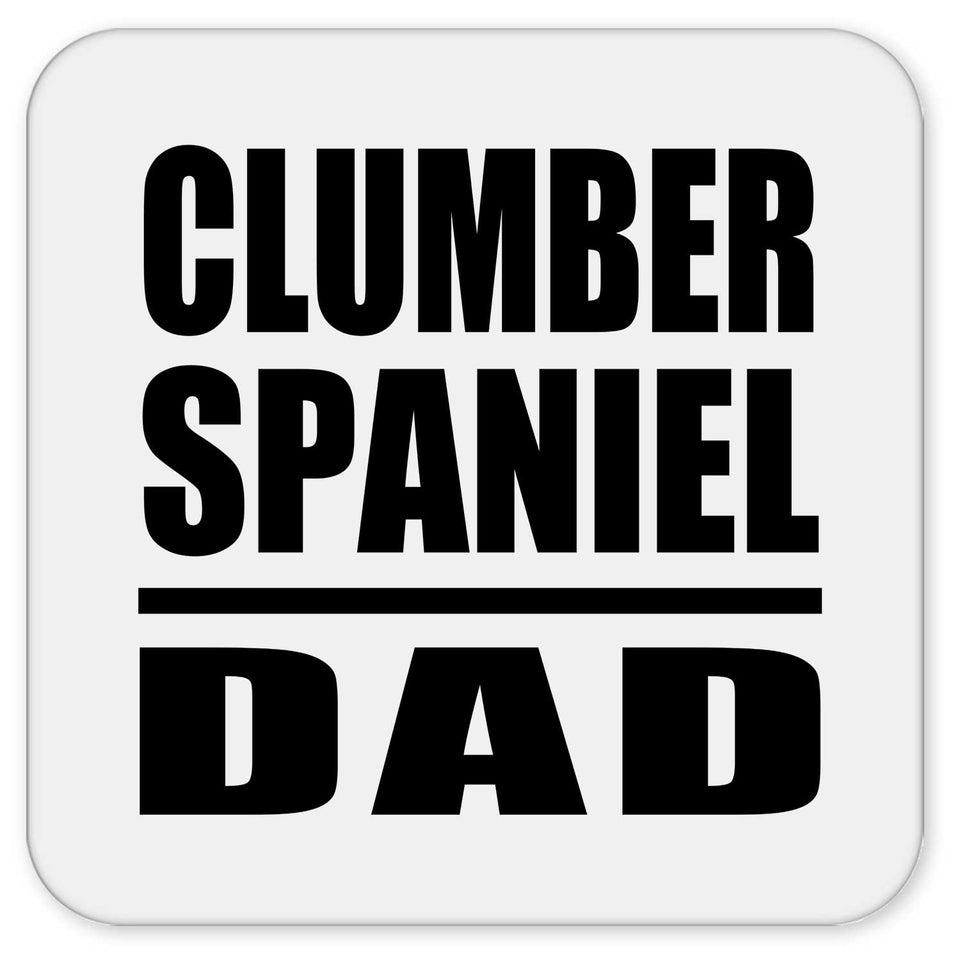 Clumber Spaniel Dad - Drink Coaster